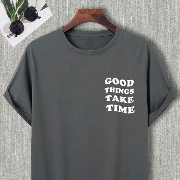 Good things take time Shirt - Picture 2 of 3